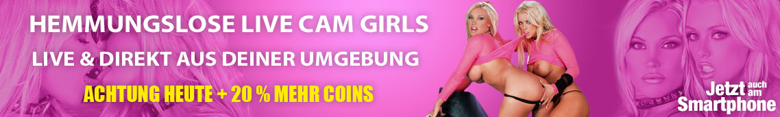 Livecamgirls aus Deiner Umgebung warten auf Dich - Jetzt mit 20% mehr Coins