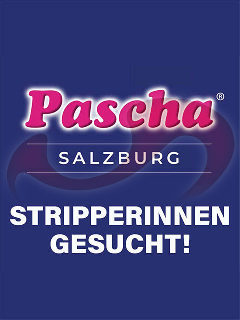 Sex Jobs | Erotik Immobilien: Bild NEUERFFNUNG - Nightclub/Laufhaus/Tabledance Pascha sucht in Salzburg